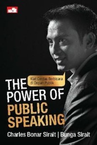 Image of The Power of public Spekaing; kiat cerdas berbicara di depan publik