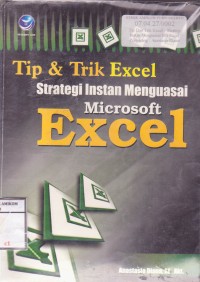 Image of Tips & Trik Excel; Strategi Instan Menguasai Microsoft Execel