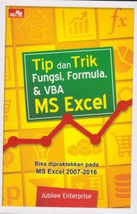Image of Tip dan trik fungsi, formula & VBA Ms Excel; bisa dipraktekkan pada MS excel 2007-2016