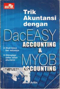 Image of Trik Akuntansi dengan DacEASY Accounting & MyOB accounting