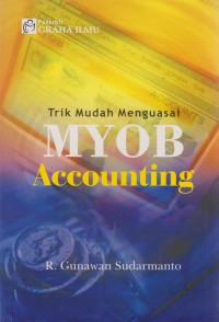 Image of Trik mudah menguasai MYOB Accounting