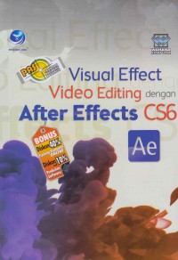 Image of PAS (panduan aplikatif & solusi) visual effect video editing dengan after effects cs6