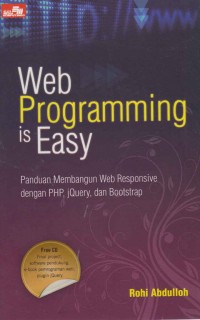 Image of Web Programming is Easy; Panduan Membangun Web Responsive dengan PHP, jQuery, dan Bootstrap