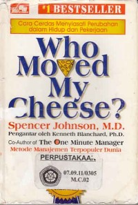 Image of Who Moved My Cheese? (Cara Cerdas Menyiasati Perubahan dalam Hidup dan Pekerjaan)