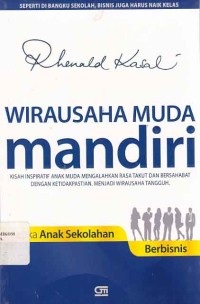 Image of Wirausaha Muda Mandiri; kisah inspiratif anak muda mengalahkan takut dan bersahabat dengan ketidakpastian menjadi wirausaha tangguh