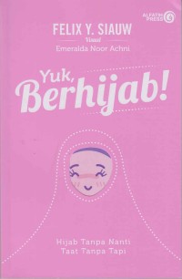 Image of Yuk Berhijab; hijab tanpa nanti, taat tanpa tapi