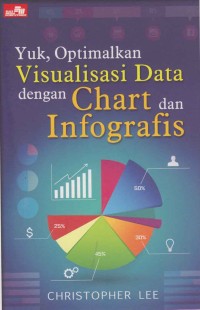 Image of Yuk, Optimalkan Visualisasi Data dengan Chart dan Infografis
