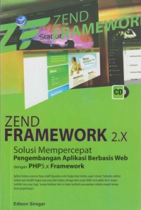 Image of Zend Framework 2.X Solusi mempercepat pengembangan aplikasi berbasis web dengan php 5.x framework